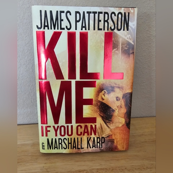 James Patterson | Other | Kill Me If You Can Novel By James Patterson Marshall Karp | Poshmark